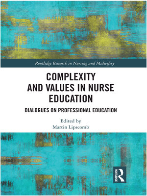 cover image of Complexity and Values in Nurse Education